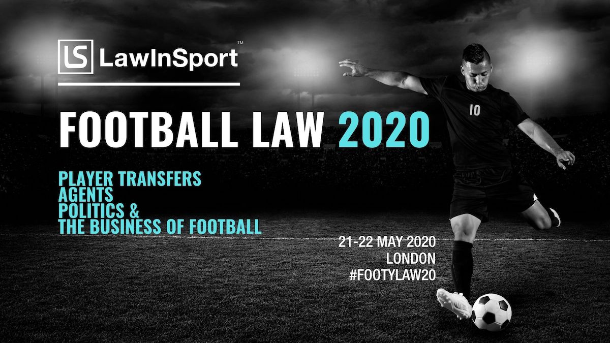 Football Law 2019 - Player Transfers, Agents, Politics and the Business of Football