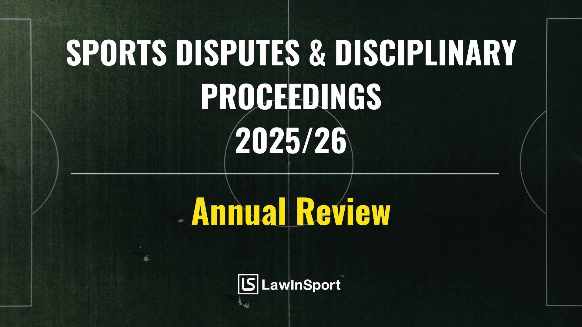 Title Image of Sports Disputes & Disciplinary Proceedings - Annual Review 2025/26