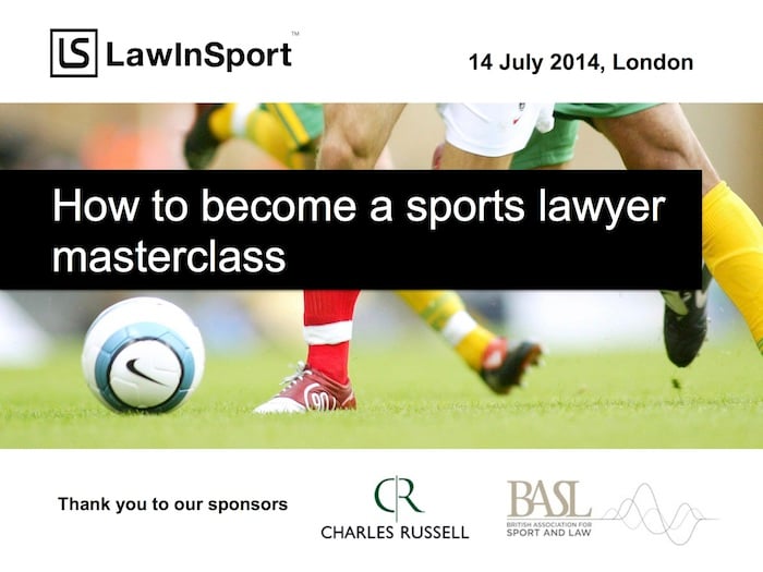 How to become a sports lawyer masterclass 14 July 2014