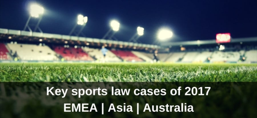 EMEA Asia and Australia Key Sports Law Issues 2017 Image