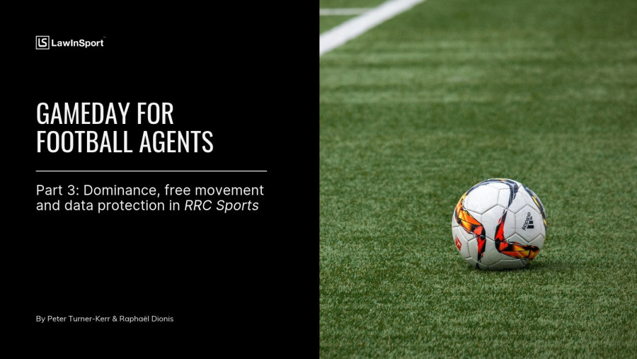 Title Image of Gameday for Football Agents: dominance, free movement and data protection in RRC Sports (Part 3)