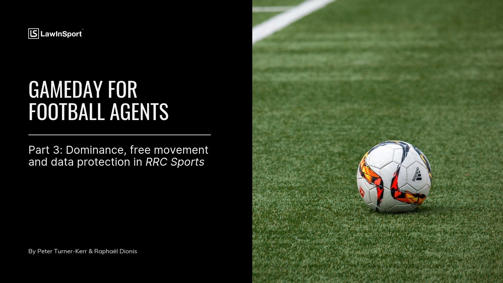 Title Image of Gameday for Football Agents: dominance, free movement and data protection in RRC Sports (Part 3)