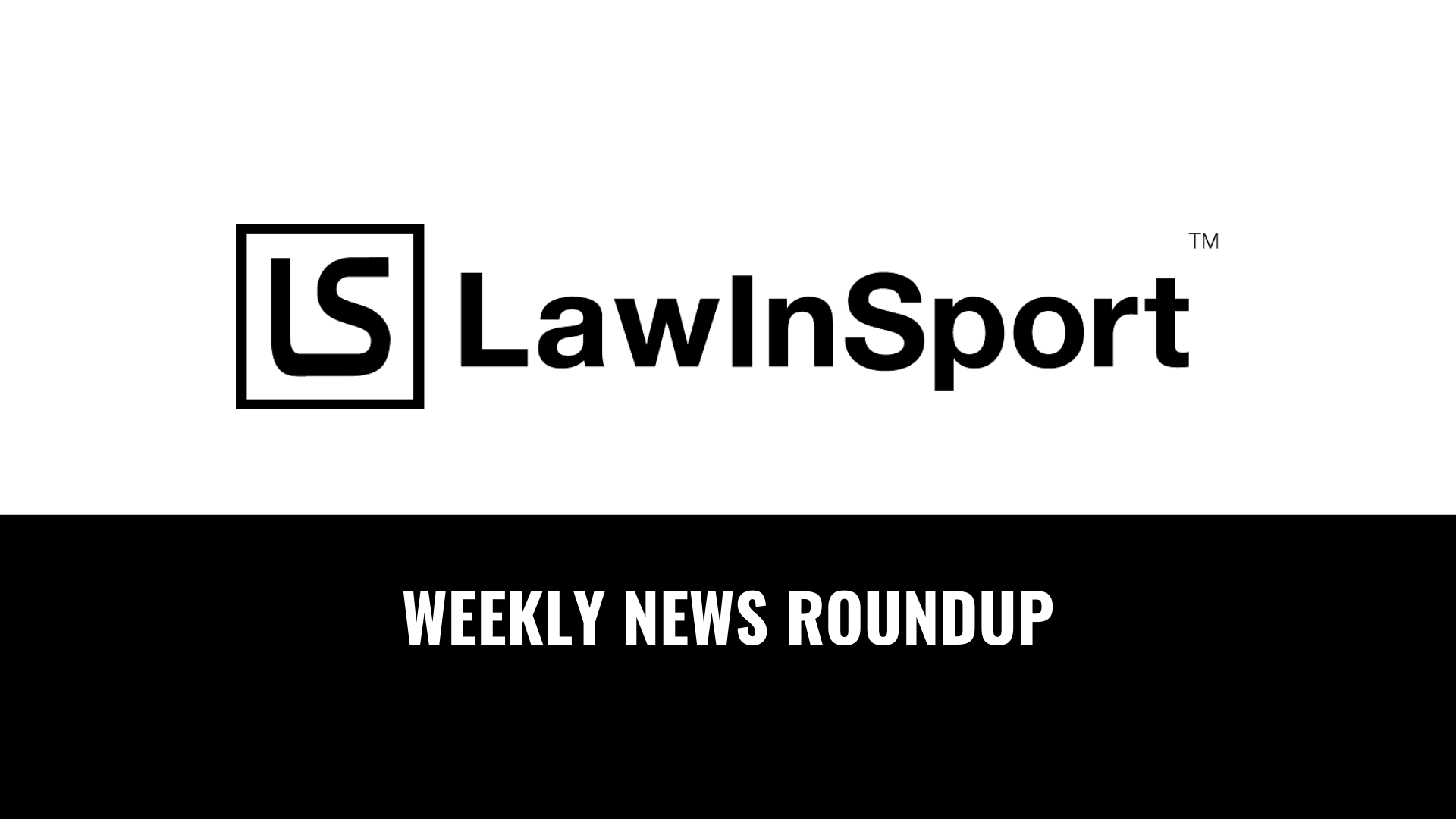 LawInSport Weekly News Roundup
