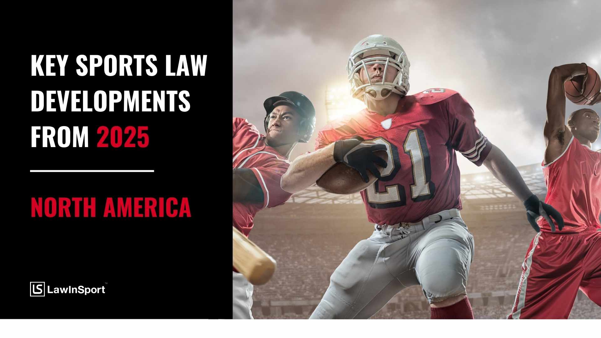 Key Sports Law Cases & Developments 2025 - North America