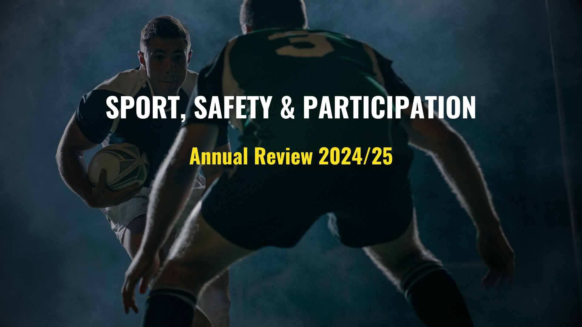 Sport, Safety & Participation – Annual Review 2024/25