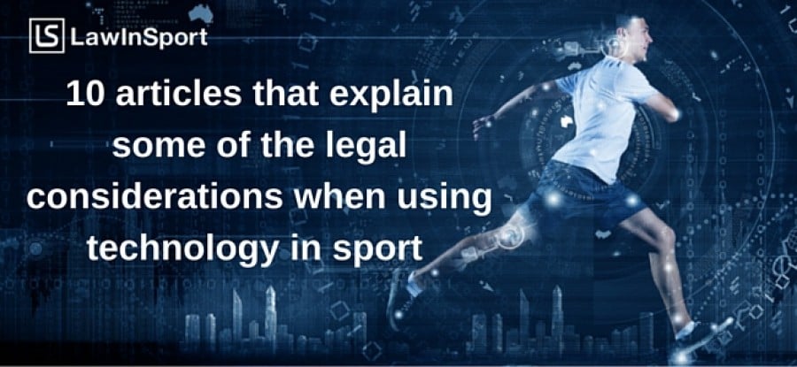 Title image of personal running - 10 articles that explain some of the legal consideration when using technology in sport 