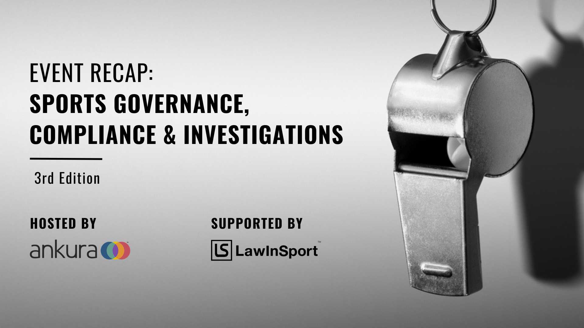 Takeaways from Ankura & LawInSport's Sports Governance, Compliance, and Investigations Workshop & Seminar - 3rd Edition