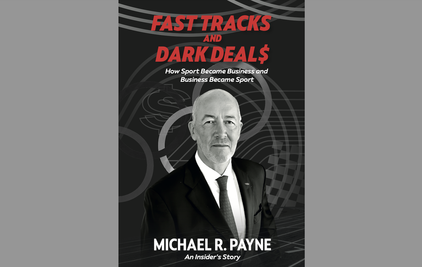 The art of deal making in sport: A review of “Fast Tracks And Dark Deals” by Michael Payne The art of deal making in sport: A review of “Fast Tracks And Dark Deals” by Michael Payne