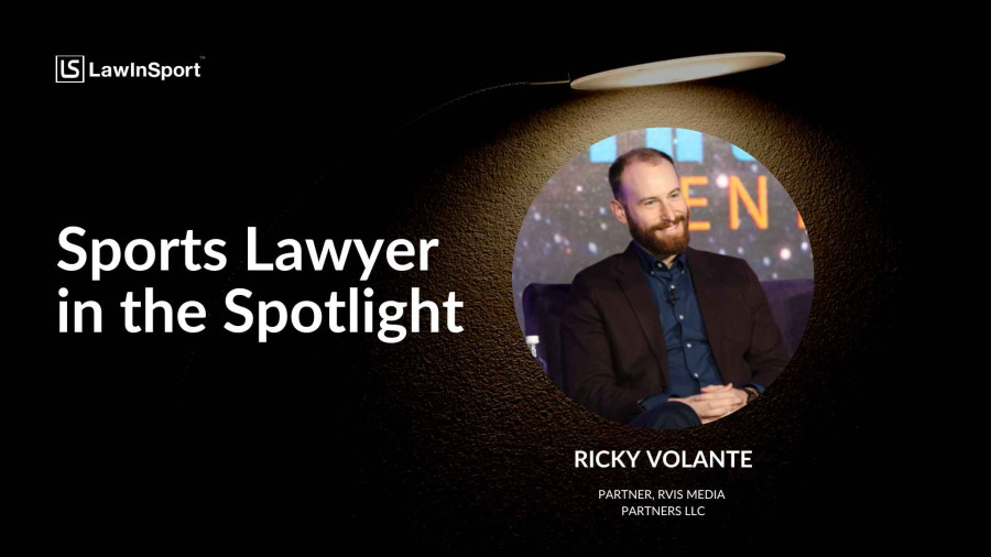 Sports Lawyer in the Spotlight - Ricky Volante
