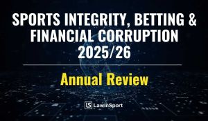 Title image of Sports Integrity, Betting & Financial Corruption – Annual Review 2025/26