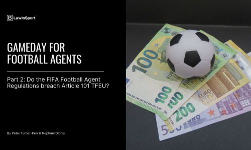 Title Image of Gameday for Football Agents: do the FFAR rules breach Article 101 TFEU? (Part 2)