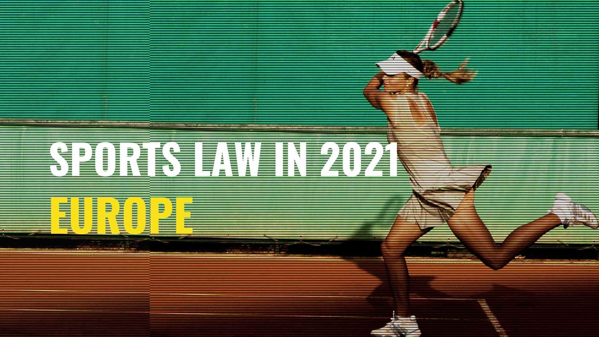 Title image of tennis player - Sports law in 2021 – key issues to watch in Europe