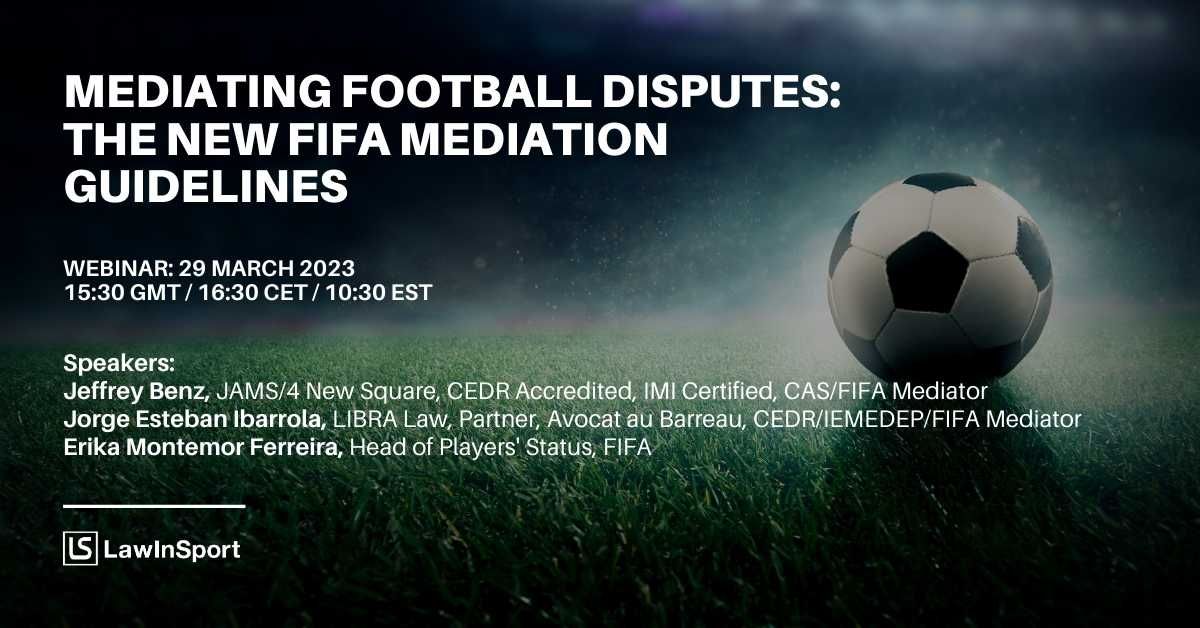 Title image for mediation webinar - Mediating Football Disputes: The New FIFA Mediation Guidelines